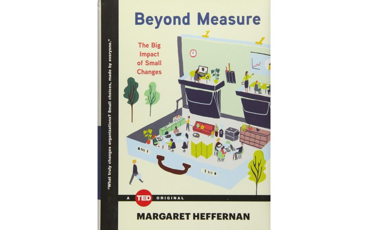 Beyond Measure - Margaret Heffernan [Tóm tắt]